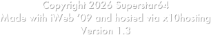 Copyright 2026 Superstar64
Made with iWeb ’09 and hosted via x10hosting
Version 1.3